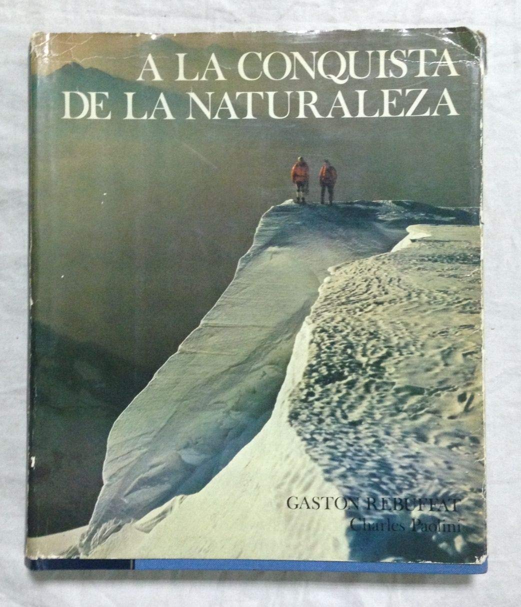 A LA CONQUISTA DE LA NATURALEZA.