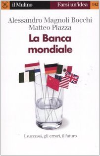 La Banca mondiale (Farsi un'idea)