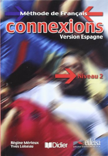 Connexions 2. Livre De L'Élève - Édition Espagnol