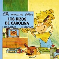 Los rizos de Carolina (Primeros Lectores - Renacuajos)
