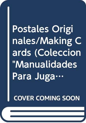 Postales Originales/Making Cards (Coleccion 