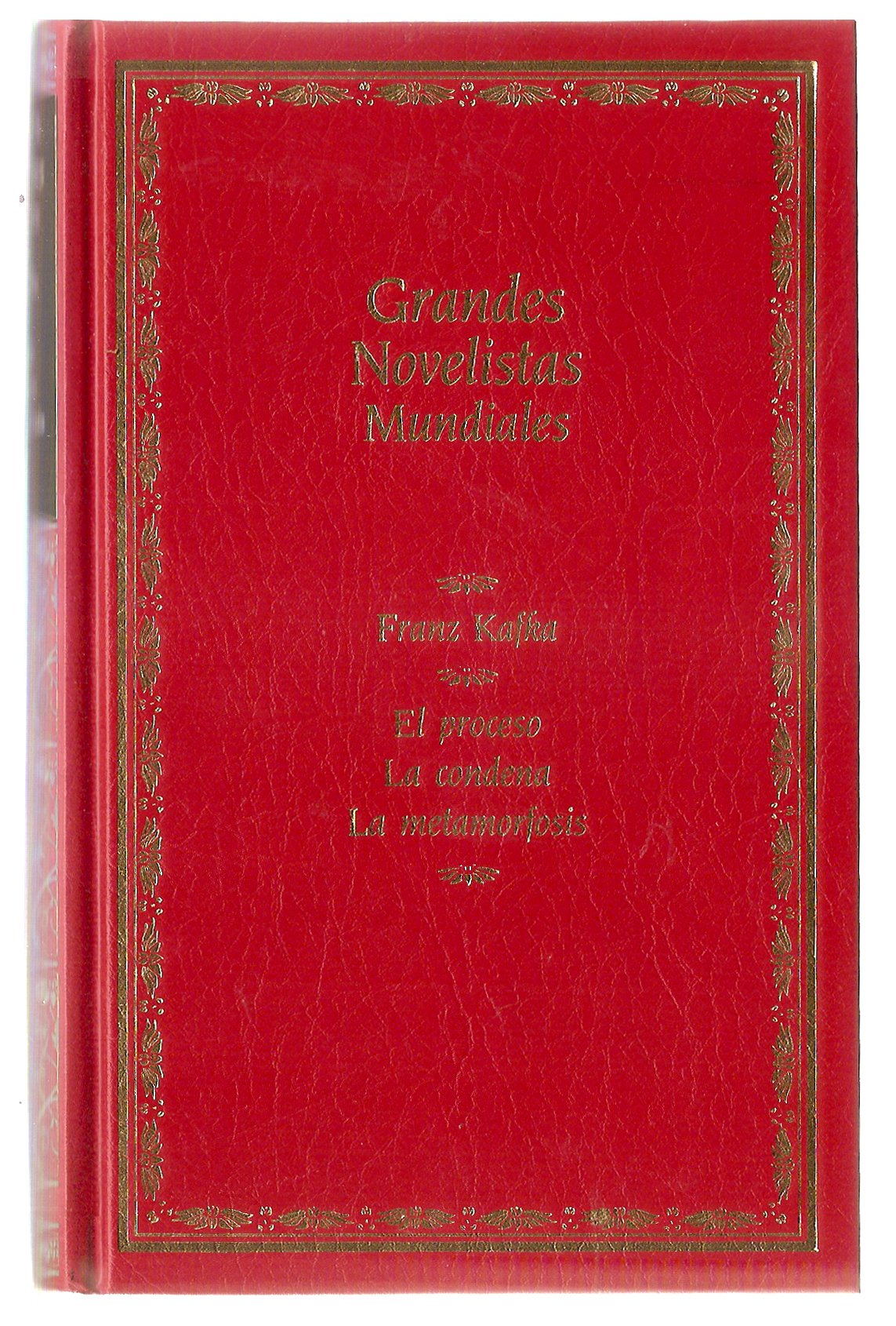 Grandes novelistas mundiales.t.2.el proceso;la condena;metamorfosis
