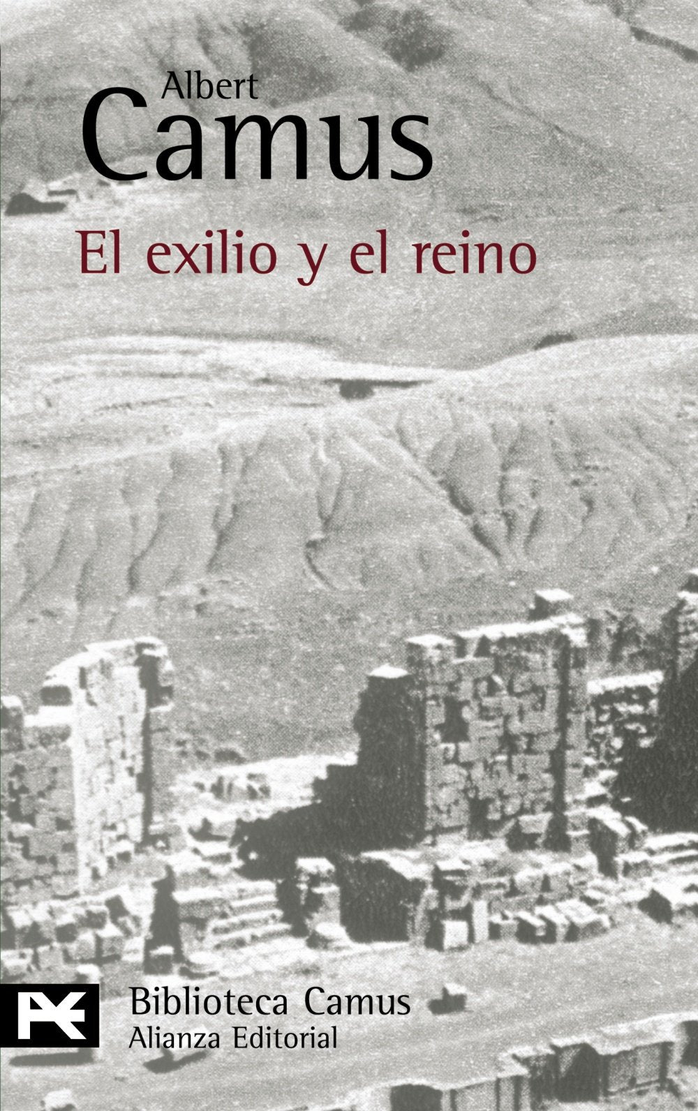 El exilio y el reino: 0662 (El Libro De Bolsillo - Bibliotecas De Autor - Biblioteca Camus)