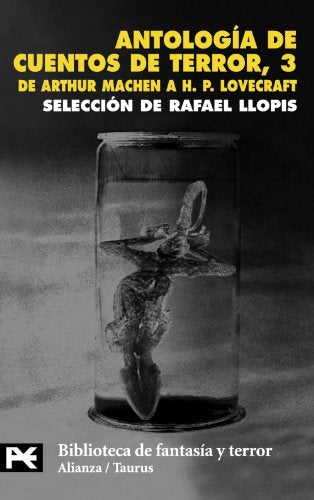 Antología de cuentos de terror, 3: De Arthur Machen a H.P. Lovecraft: De Arthur Machen a H.P. Lovecraft / From Arthur Machen to H.P. Lovecraft (El ... Temáticas - Biblioteca De Fantasía Y Terror)