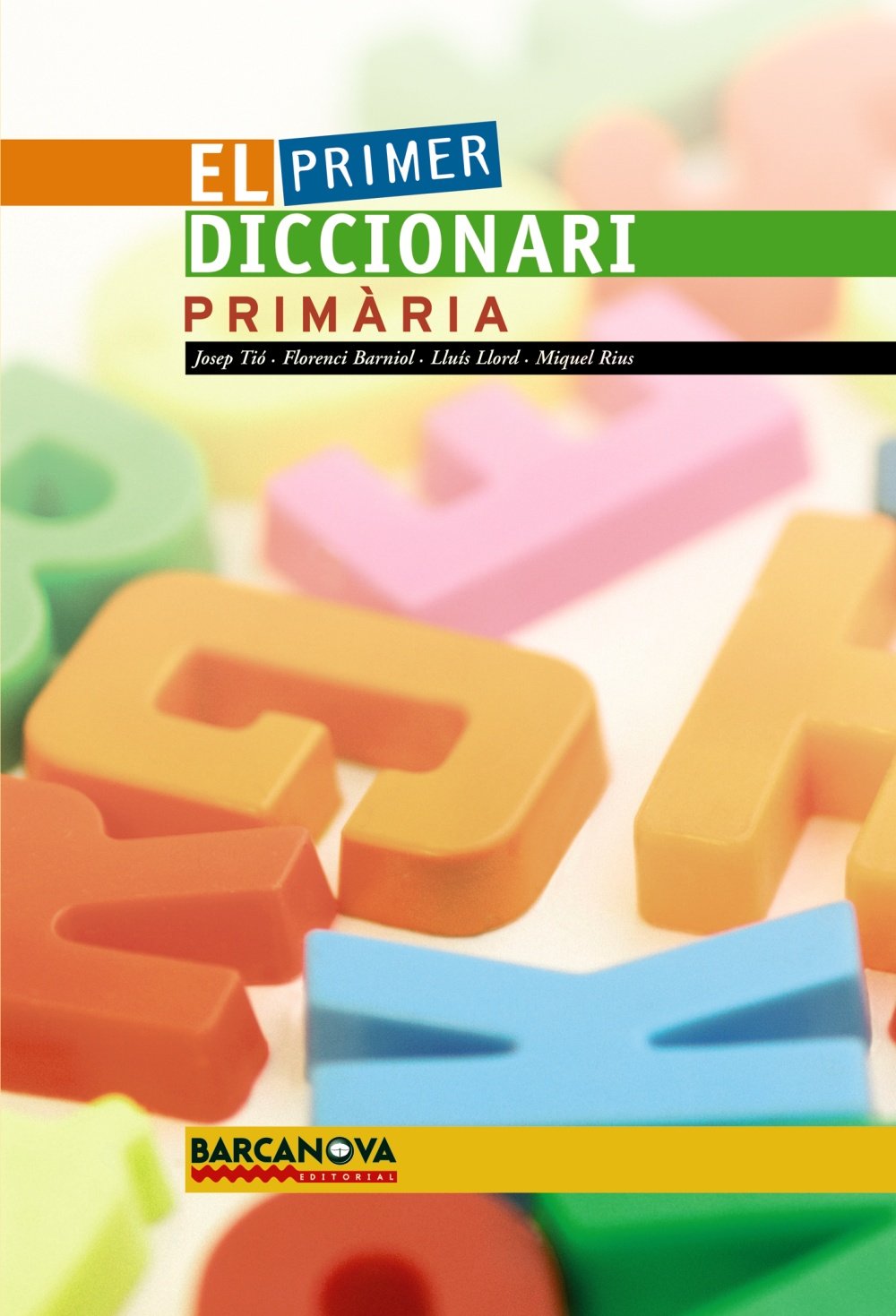 El primer diccionari. Primària (Materials Educatius - Diccionaris / Atles)