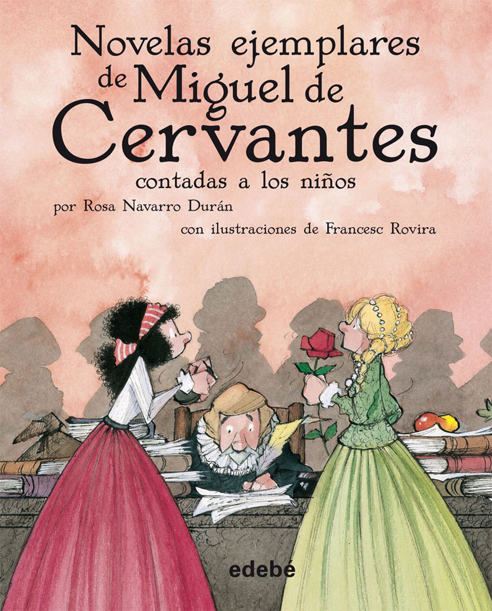 NOVELAS EJEMPLARES DE MIGUEL DE CERVANTES CONTADAS A LOS NIÑOS POR ROSA NAVARRO (CLÁSICOS CONTADOS A LOS NIÑOS)