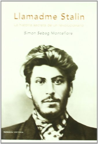 Llamadme Stalin: La historia secreta de un revolucionario: 1 (Memoria Crítica)