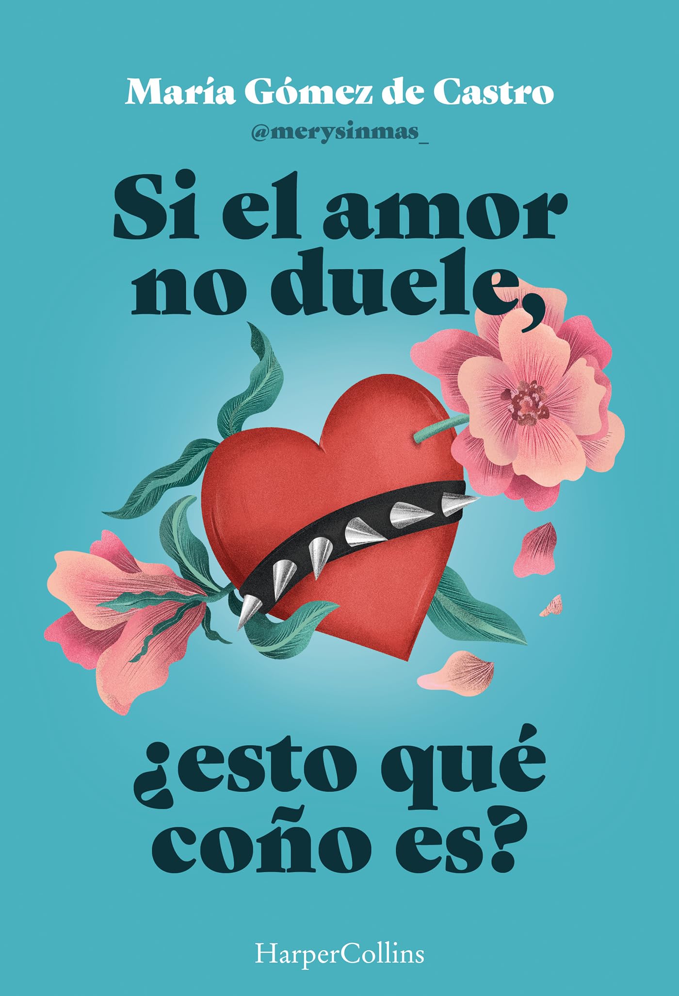 Si el amor no duele, ¿esto qué coño es? (HAPER FICCION)