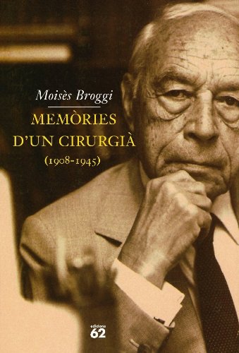 Memòries d'un cirurgià (1908-1945)