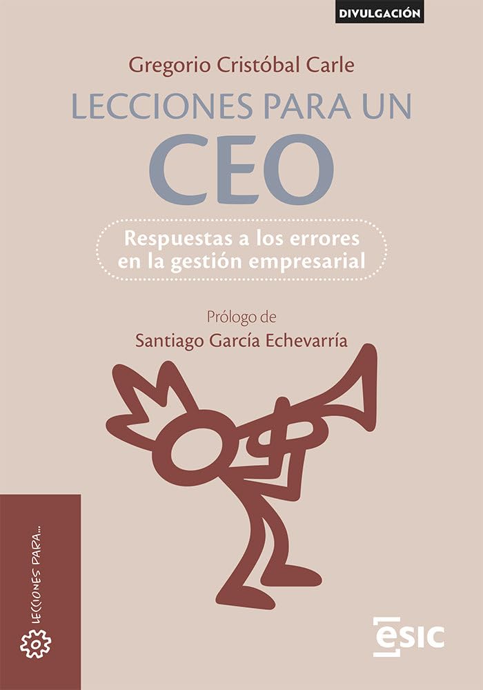 Lecciones para un CEO: Respuestas a los errores en la gestión empresarial (Divulgación)
