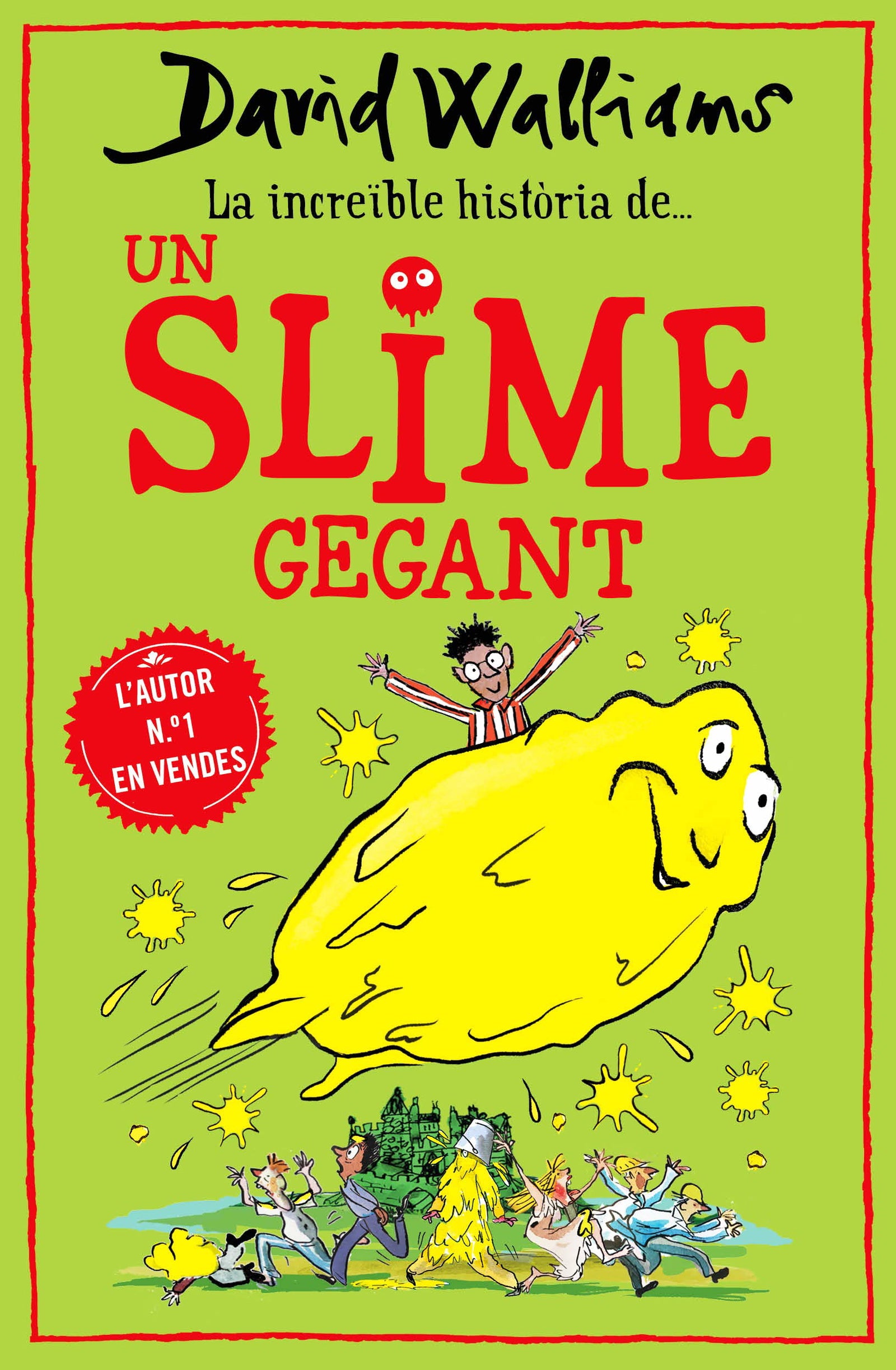 La increïble història de... - Un slime gegant (Col·lecció David Walliams)