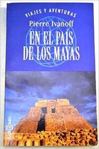 En el pais de los mayas