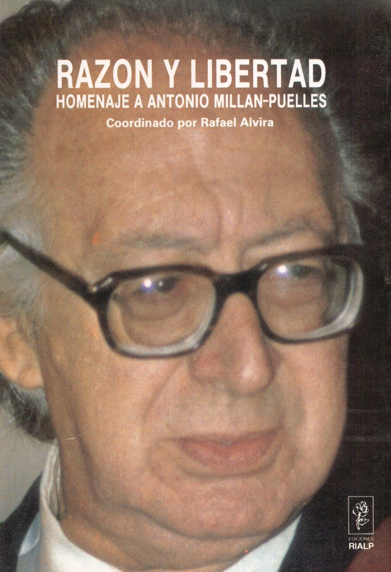 Razón y libertad. Homenaje a Antonio Millán-Puelles (Cuestiones Fundamentales)
