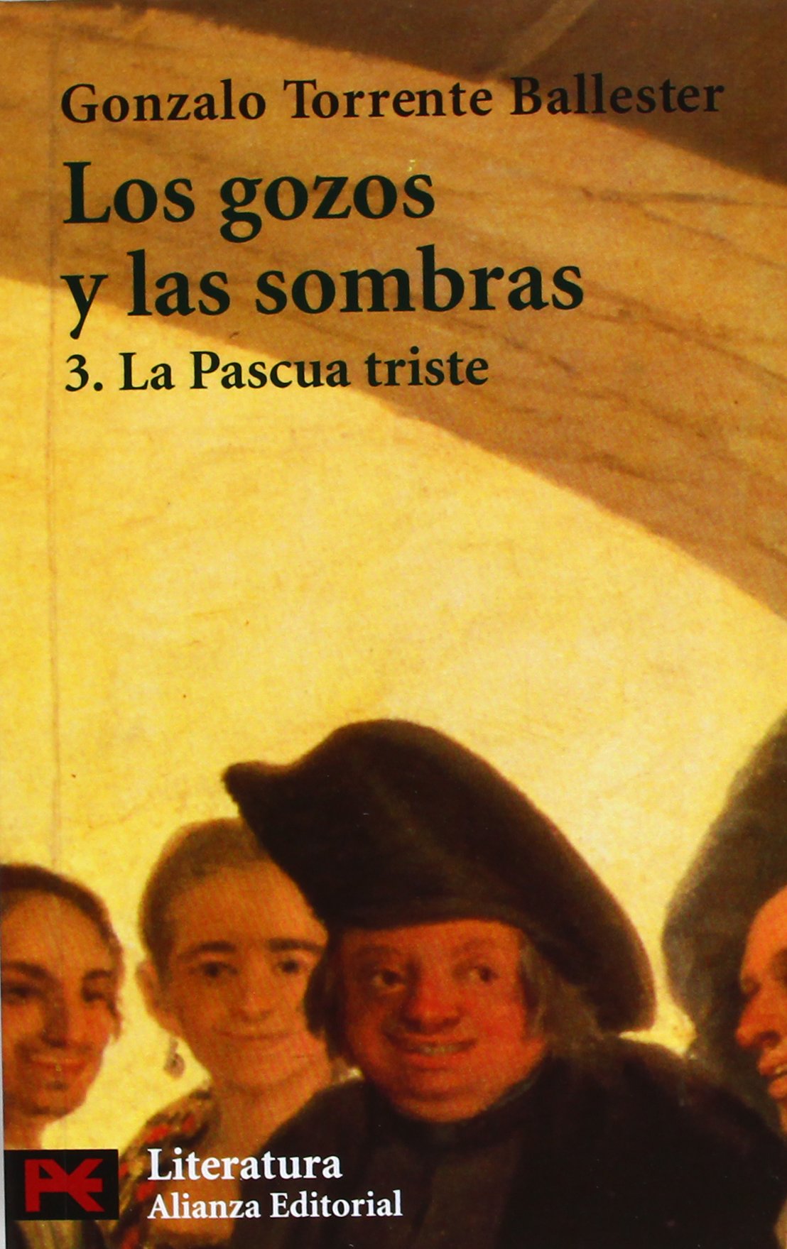 Los gozos y las sombras. 3. La Pascua triste (El Libro De Bolsillo - Literatura)
