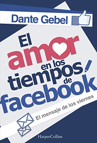 El amor en los tiempos de Facebook (HARPERCOLLINS)
