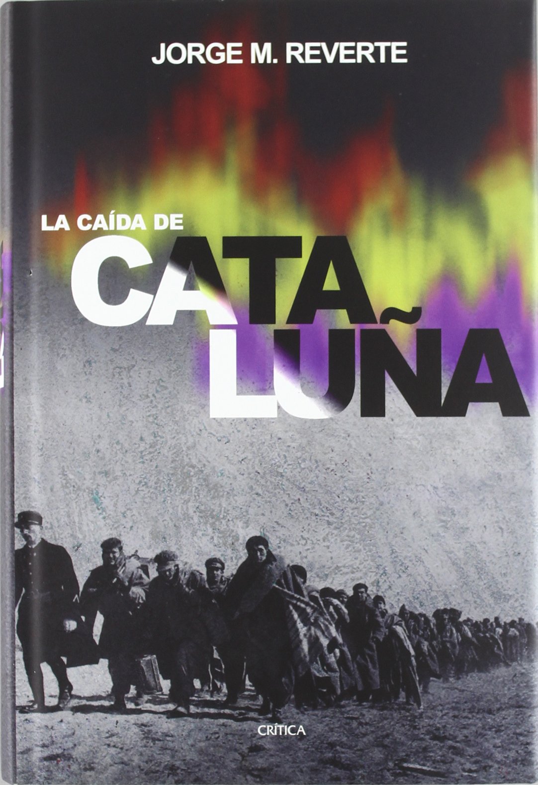 La caída de Cataluña: 1 (Contrastes)