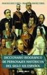 Diccionario biografico de personajes historicos del siglo XIX espanol / Biographical dictionary of historical characters of the Spanish nineteenth century (Fondos Distribuidos)
