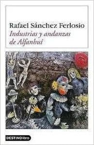 Industrias y andanzas Alfanhuí (Destinolibro)
