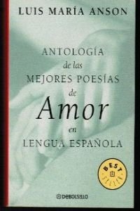 Antología de las mejores poesías de amor (Best Seller)