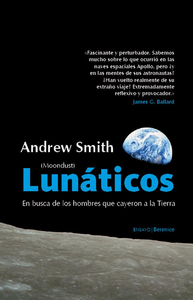 Lunáticos (Moondust): Qué fue de los hombres que pisaron la Luna (ENSAYO)