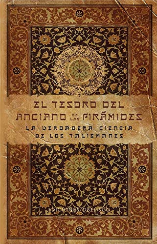 El Tesoro Del Anciano De Las Pirámides (MAGIA Y OCULTISMO)