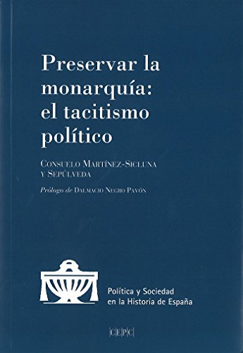 Preservar la Monarquía. El tacitismo político (Política y Sociedad en la Historia de España)
