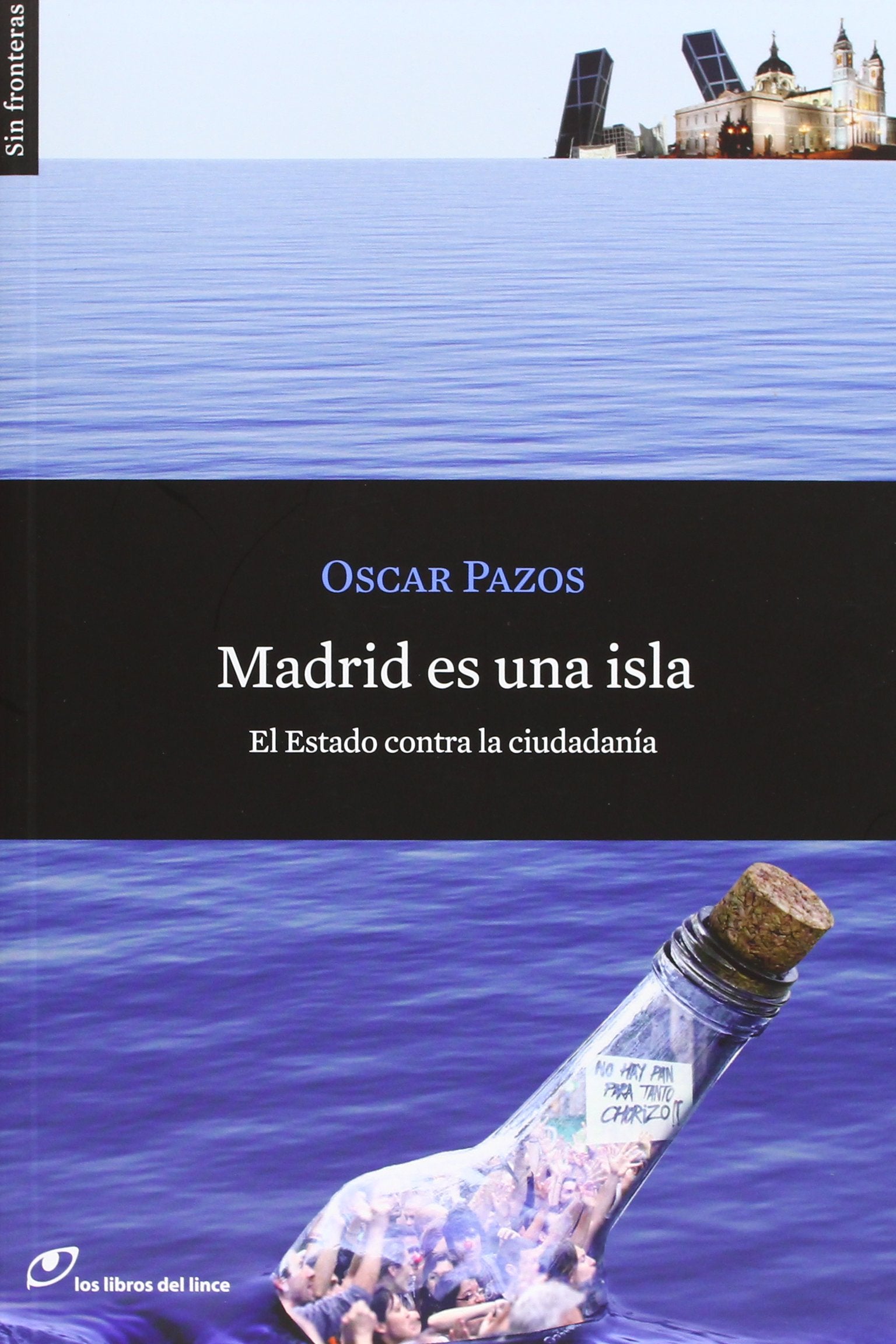Madrid es una isla: El Estado contra la ciudadanía: 21 (Sin fronteras)