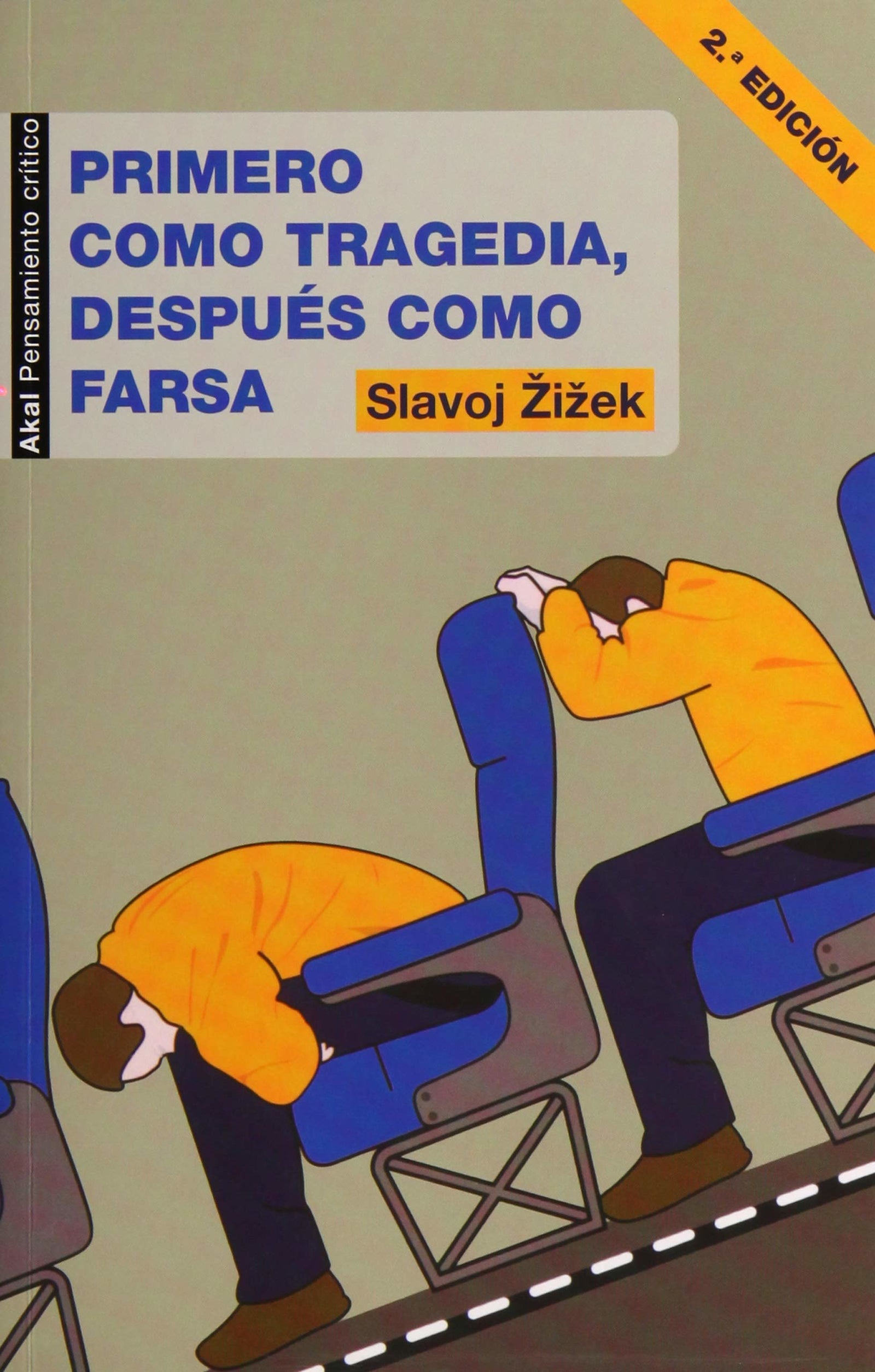 Primero como tragedia, después como farsa: 10 (Pensamiento crítico)