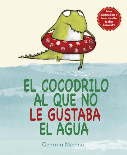 El Cocodrilo Al Que No Le Gustaba El Agua (SIN COLECCION)