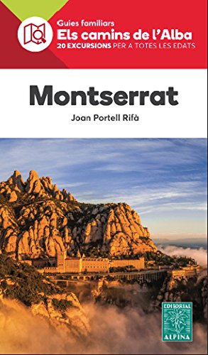 Montserrat. Camins de l'Alba. Editorial Alpina.