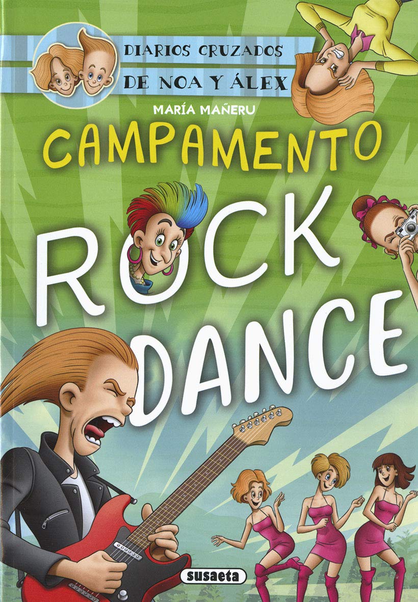 Campamento Rock Dance (Diarios cruzados de Noa y Alex)