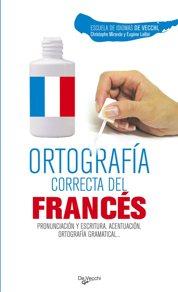Ortografía correcta del francés (Desarrollo profesional)