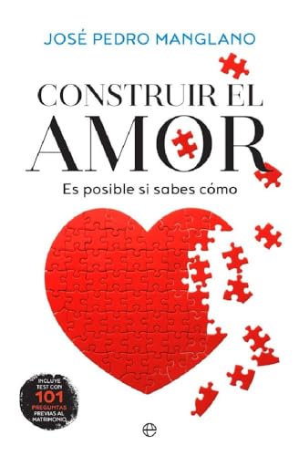 Construir el amor: Es posible si sabes cómo (Psicología y salud)