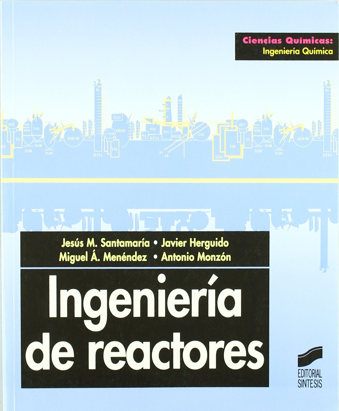 Ingeniería de reactores: 3 (Ciencias químicas. Ingeniería química)