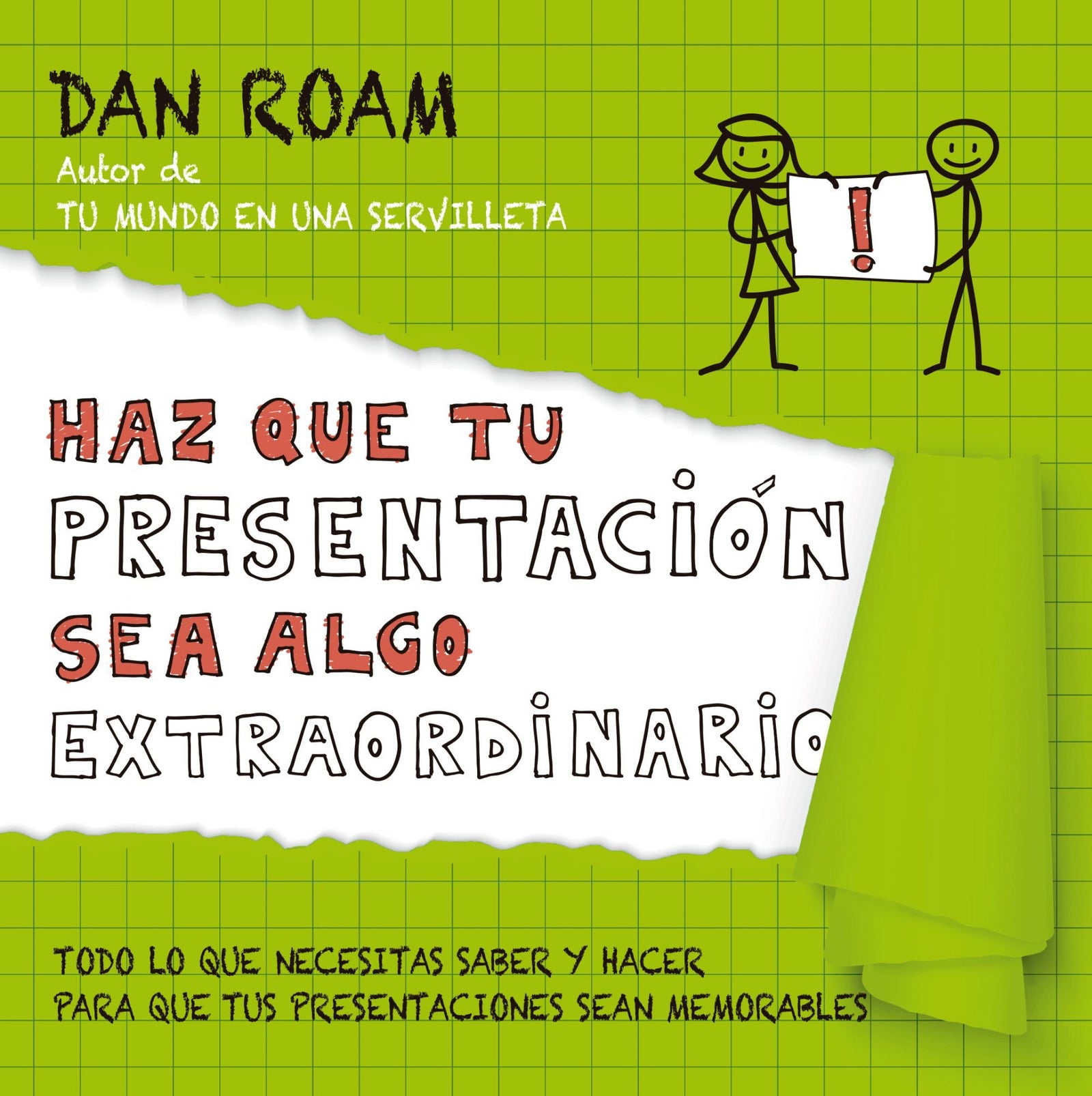 Haz que tu presentación sea algo extraordinario: Todo lo que necesitas saber y hacer para que tus presentaciones sean memorables (Gestión 2000)
