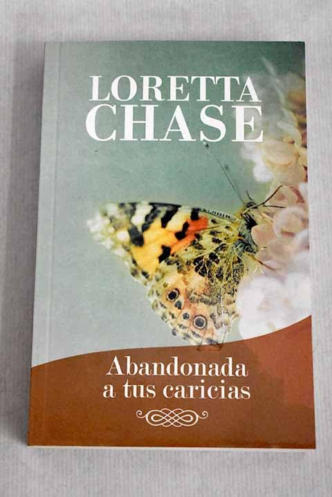 Abandonada a tus caricias.