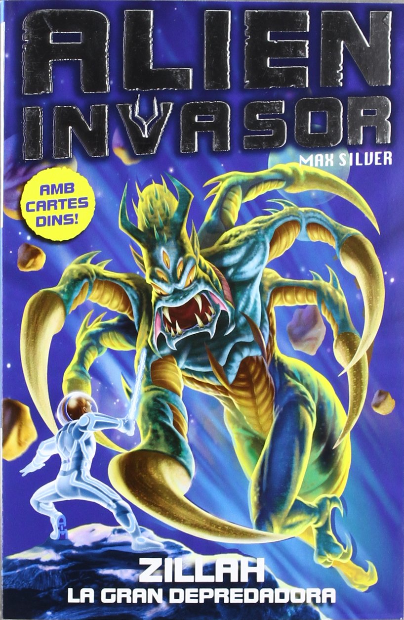 Zillah. La gran depredadora (ALIEN INVASOR (CATALAN))