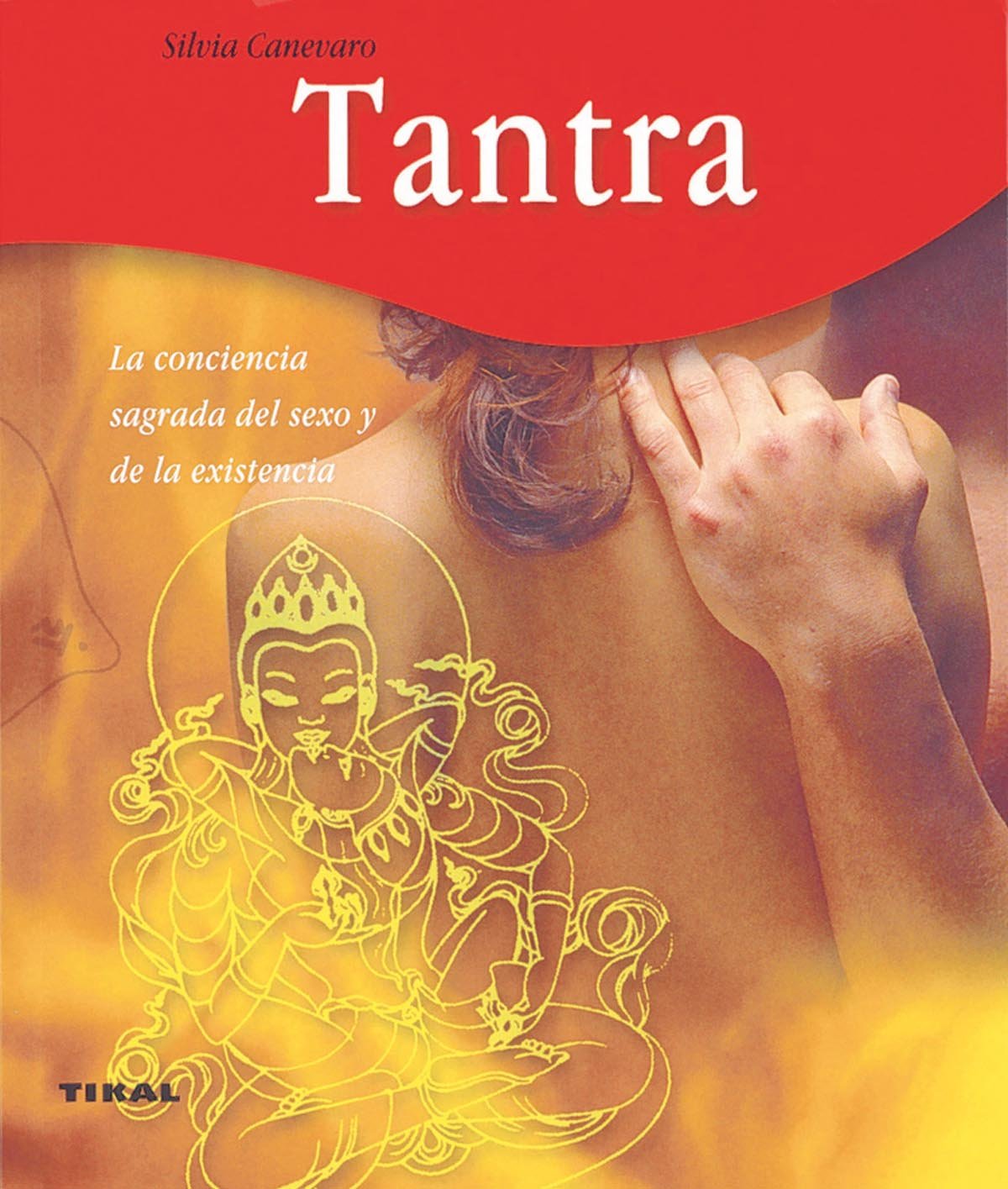 Tantra.La Conciencia Sagrada Del Sexo Y De La Existencia (Bienestar)