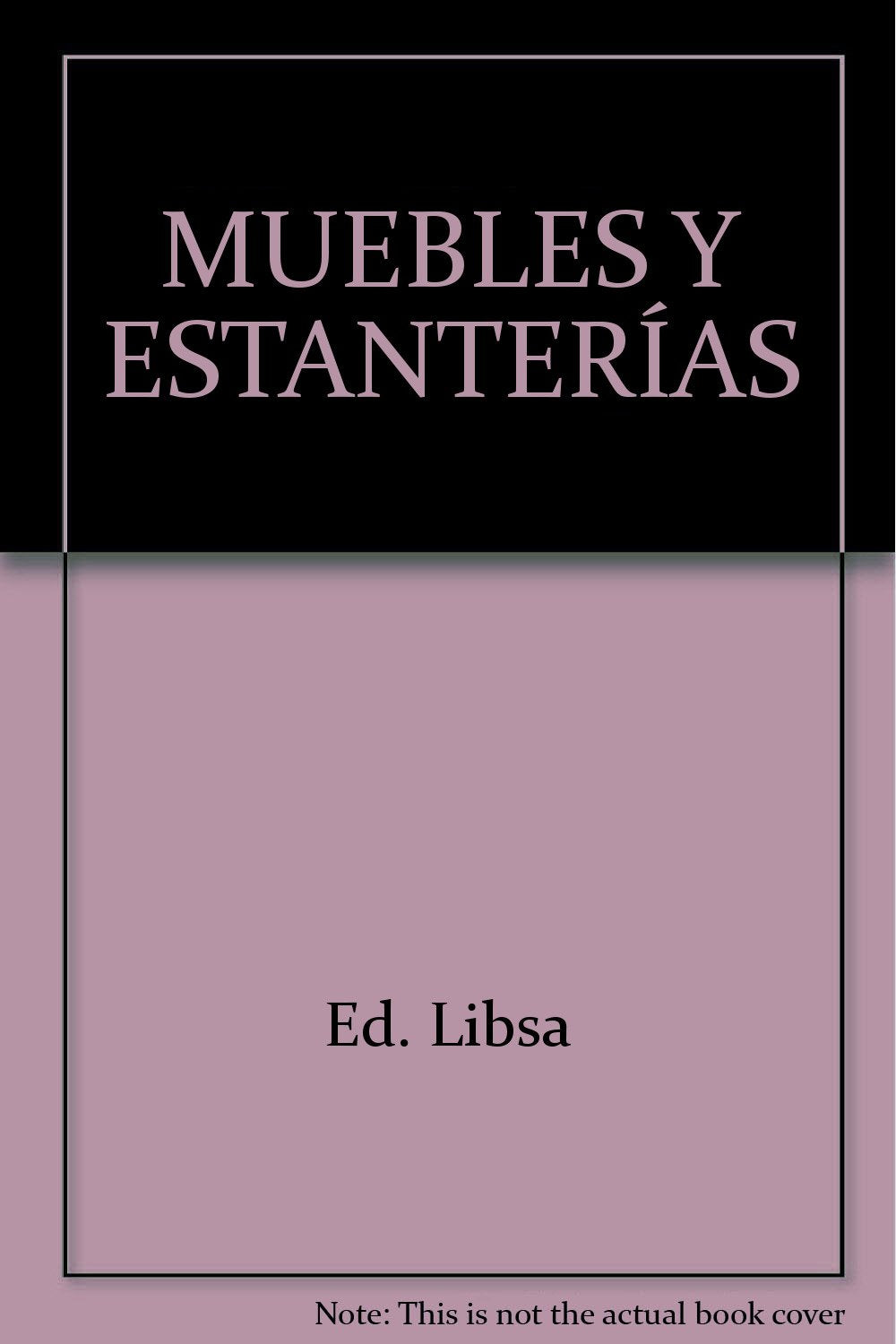 MUEBLES Y ESTANTERIAS (SIN COLECCION)