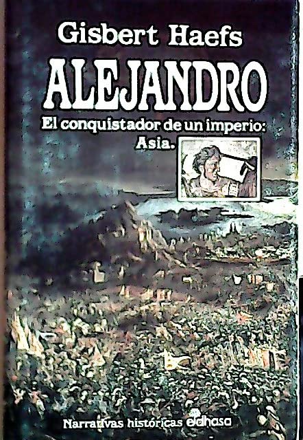 ALEJANDRO. EL CONQUISTADOR DE UN IMPER