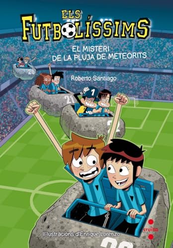 Els Futbolíssims 9: El misteri de la pluja de meteorits (Los Futbolísimos) [Edición en Catalán]