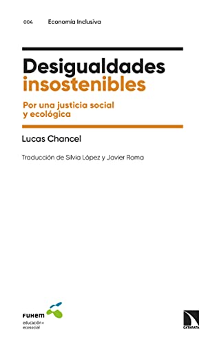 Desigualdades insostenibles: Por una justicia social y ecológica: 4 (Economía inclusiva)