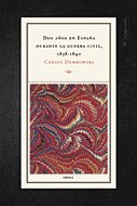 Dos años en España durante la guerra civil (1838-1840) (El Tiempo Vivido)