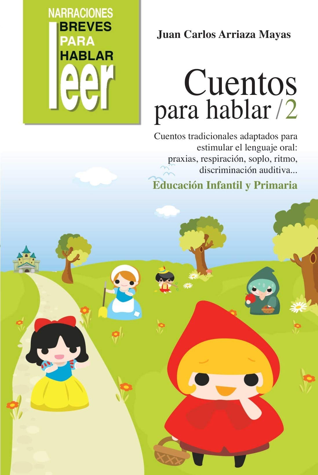 Cuentos para hablar 2. Estimulación del lenguaje oral: praxias, ritmos, vocabulario, comprensión y expresión: 42 (Narraciones breves para hablar, leer y hacer)