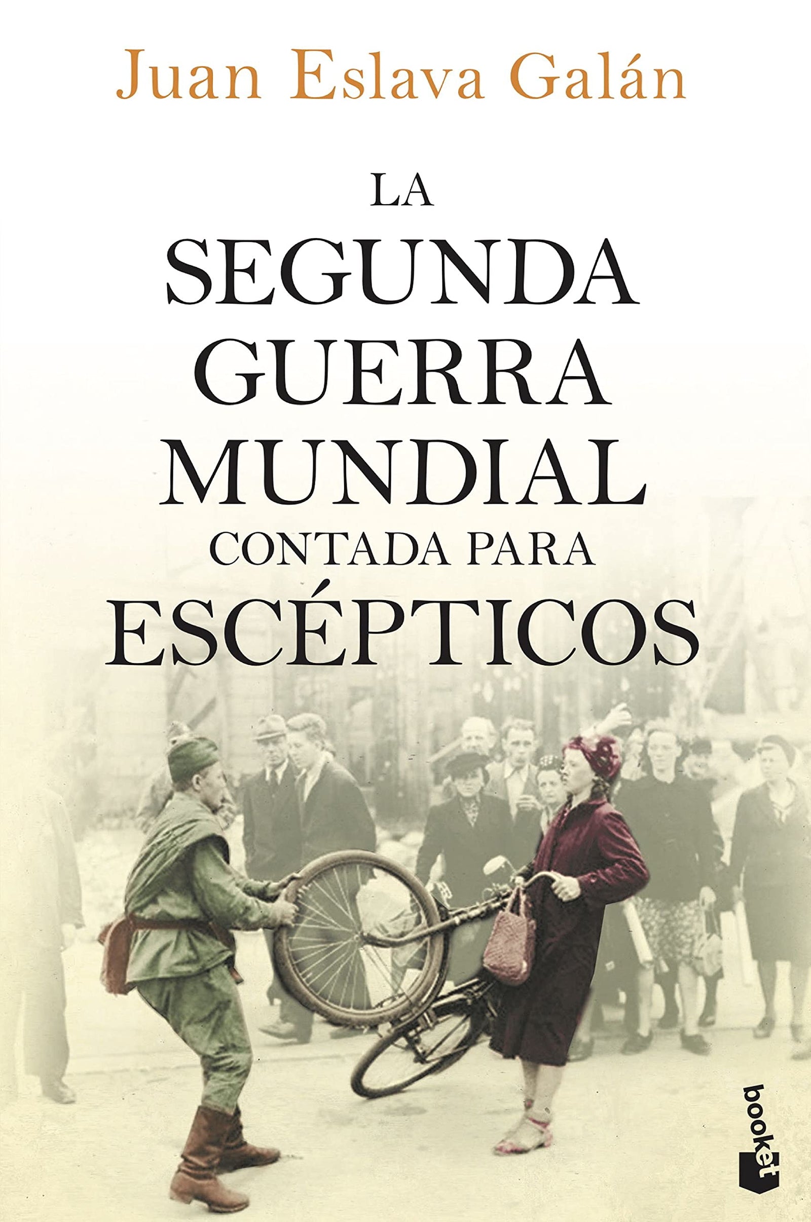 La segunda guerra mundial contada para escépticos: 3434 (Historia)
