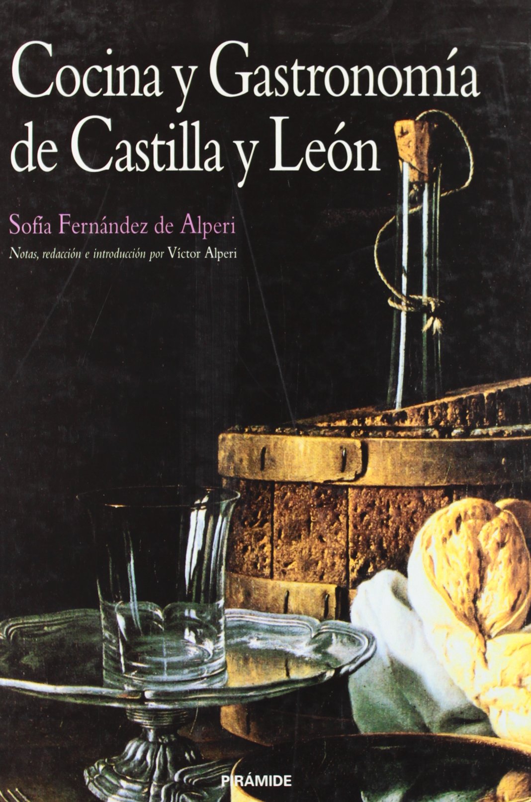 Cocina y gastronomía de Castilla y León (Biblioteca Práctica)