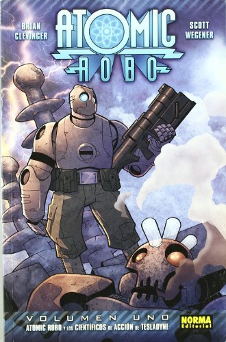 ATOMIC ROBO 1. ATOMIC ROBO Y LOS CIENTÍFICOS DE ACCIÓN DE TESLADYNE: Atomic Robo y los cientificos de accion de Tesladyne / Atomic Robo and the Fightin' Scientists of Tesladyne (CÓMIC USA)