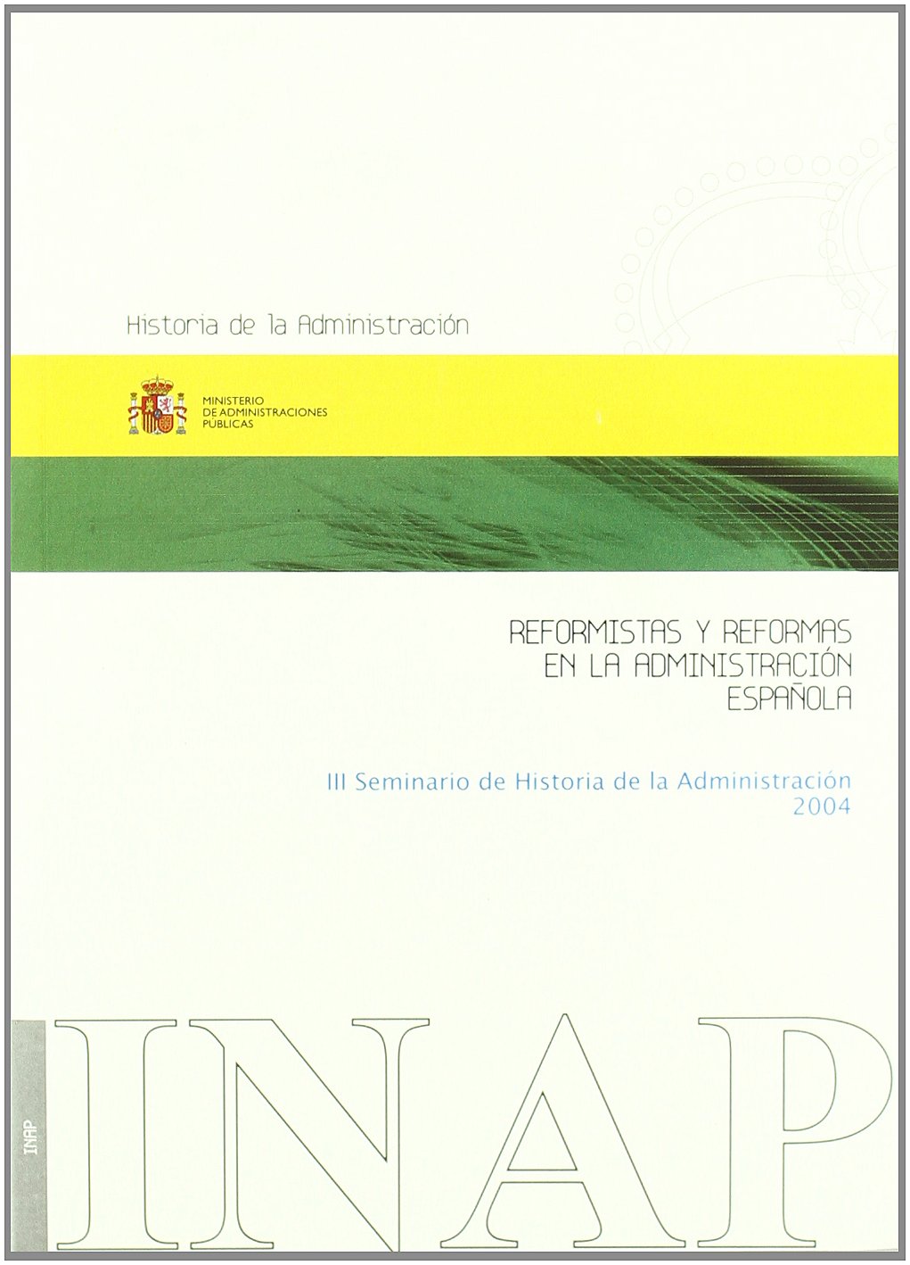Reformistas y reformas en la Administración española