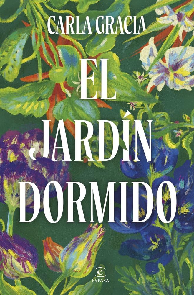 El jardín dormido (ESPASA NARRATIVA)