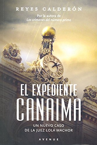 El expediente canaima: Un nuevo caso de la juez Lola Machor: 308 (Otros Ficción)